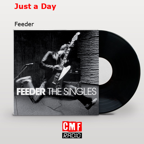 Just a Day – Feeder