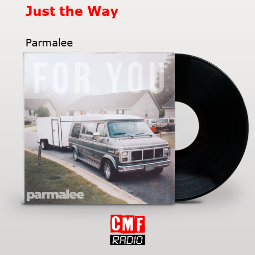 Just the Way – Parmalee