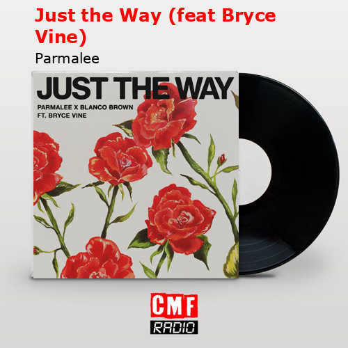 Just the Way (feat Bryce Vine) – Parmalee