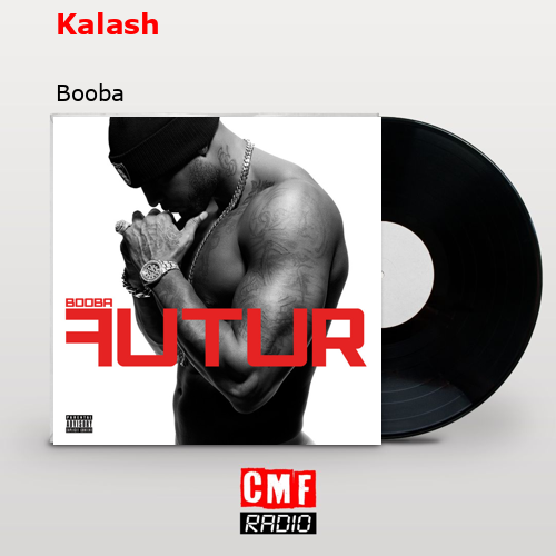 Kalash – Booba