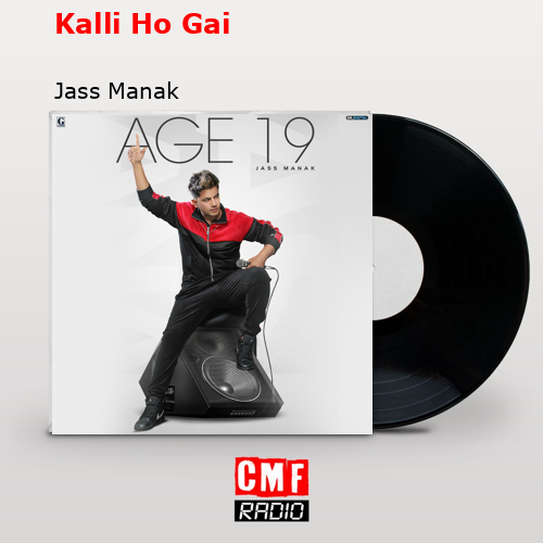 Kalli Ho Gai – Jass Manak