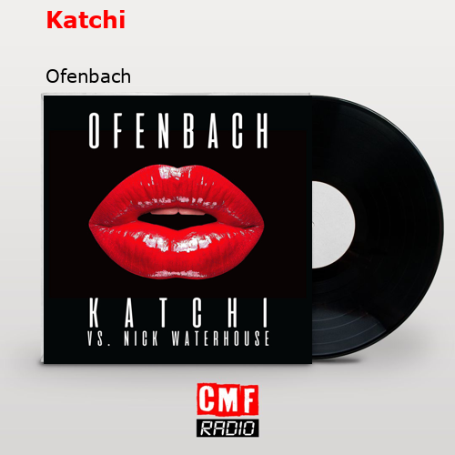 Katchi – Ofenbach
