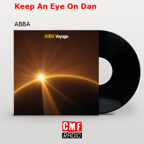 Keep An Eye On Dan – ABBA