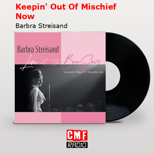 final cover Keepin Out Of Mischief Now Barbra Streisand