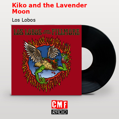Kiko and the Lavender Moon – Los Lobos