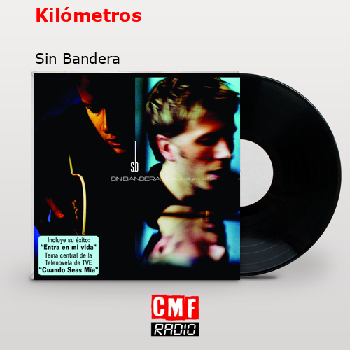 Kilómetros – Sin Bandera