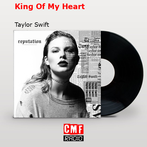 final cover King Of My Heart Taylor Swift