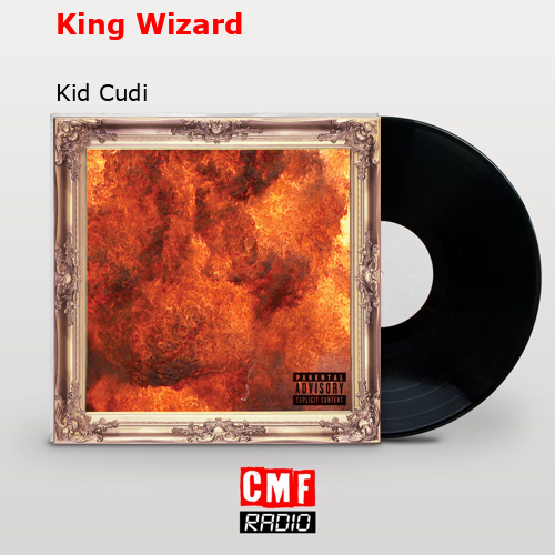 King Wizard – Kid Cudi