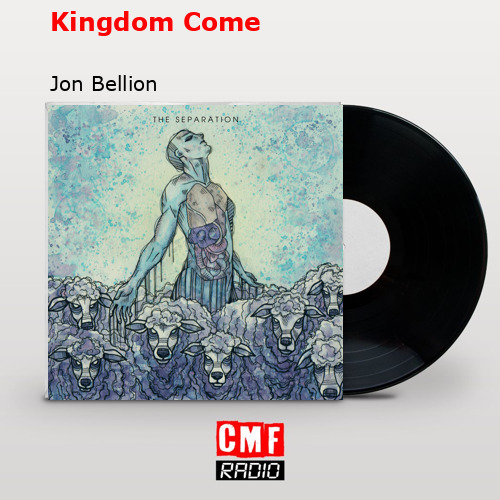 Kingdom Come – Jon Bellion