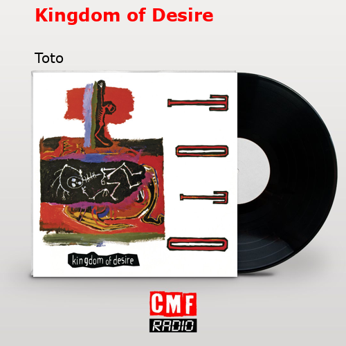 Kingdom of Desire – Toto