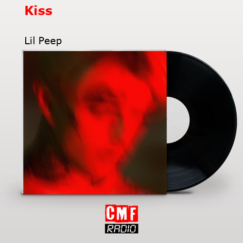 Kiss – Lil Peep
