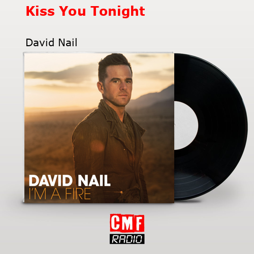 final cover Kiss You Tonight David Nail