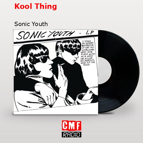 Kool Thing – Sonic Youth