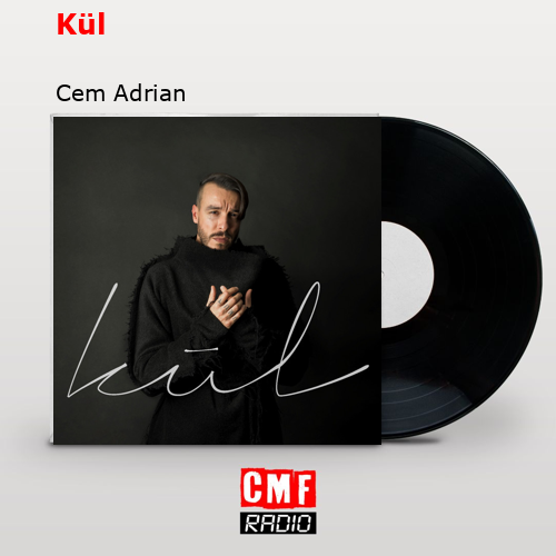 Kül – Cem Adrian