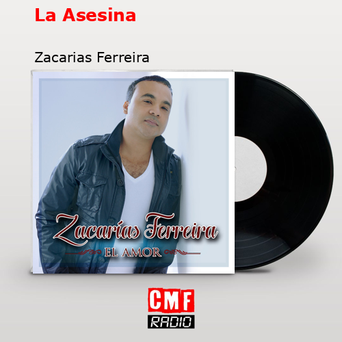 La Asesina – Zacarias Ferreira