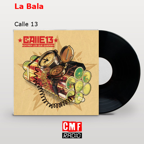 La Bala – Calle 13
