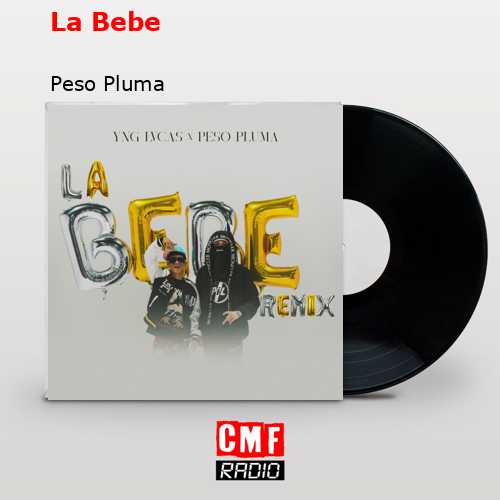 La Bebe – Peso Pluma