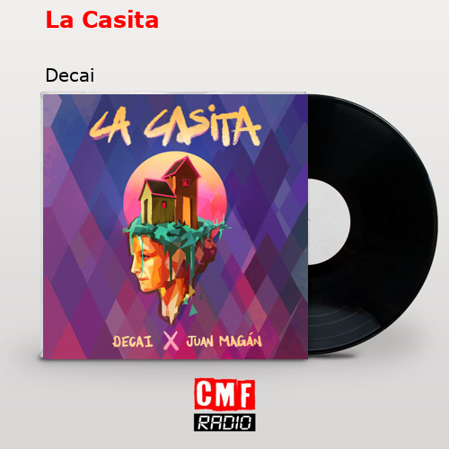 La Casita – Decai