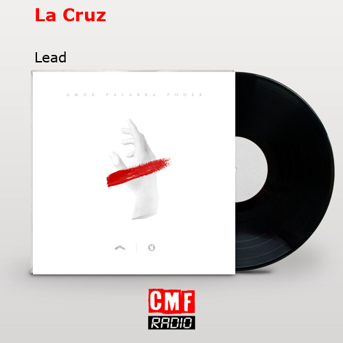 La Cruz – Lead