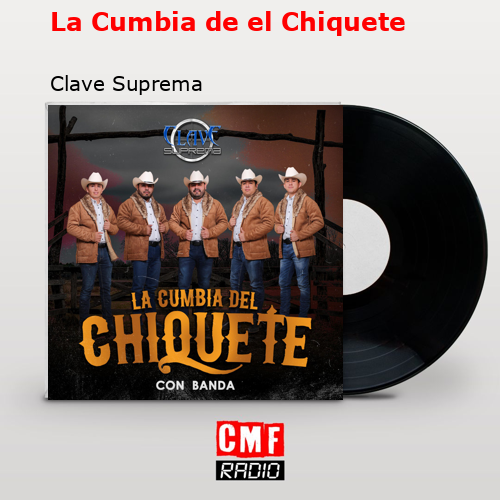 final cover La Cumbia de el Chiquete Clave Suprema