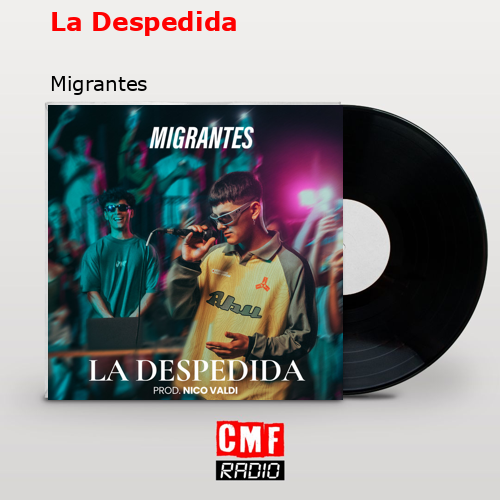 La Despedida – Migrantes