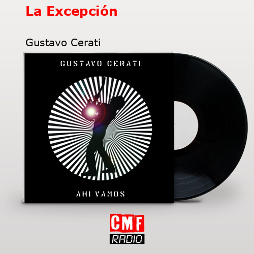 La Excepción – Gustavo Cerati