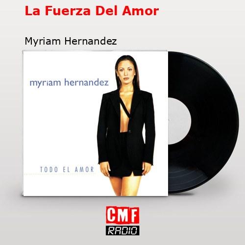 final cover La Fuerza Del Amor Myriam Hernandez