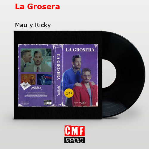 final cover La Grosera Mau y Ricky