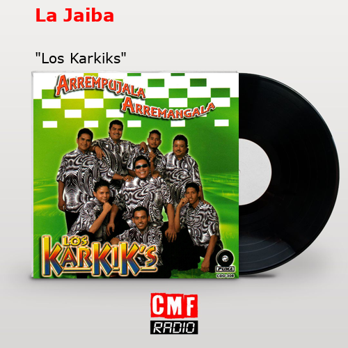 La Jaiba – «Los Karkiks»