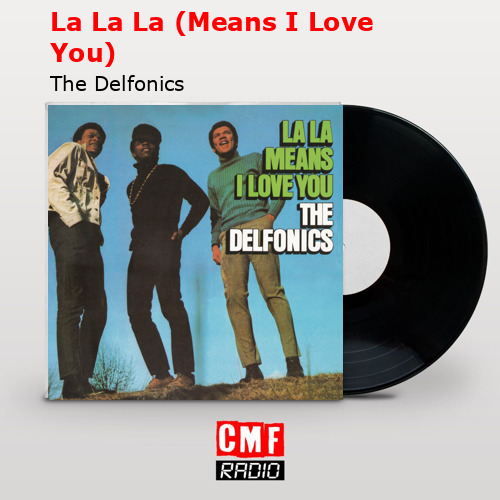 final cover La La La Means I Love You The Delfonics