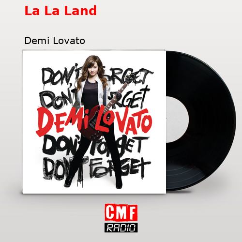 La La Land – Demi Lovato
