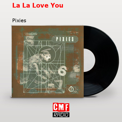 La La Love You – Pixies