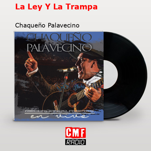 final cover La Ley Y La Trampa Chaqueno Palavecino