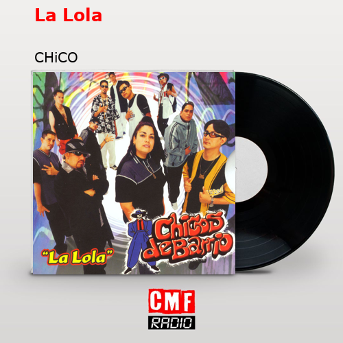 La Lola – CHiCO