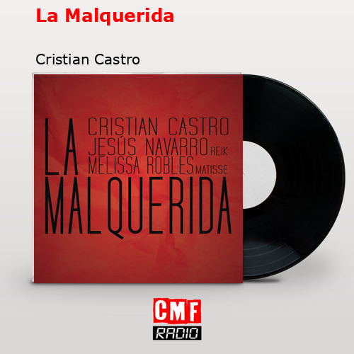 La Malquerida – Cristian Castro