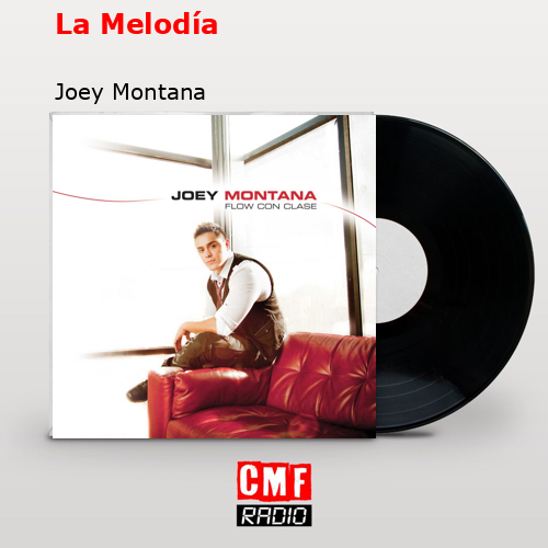 La Melodía – Joey Montana