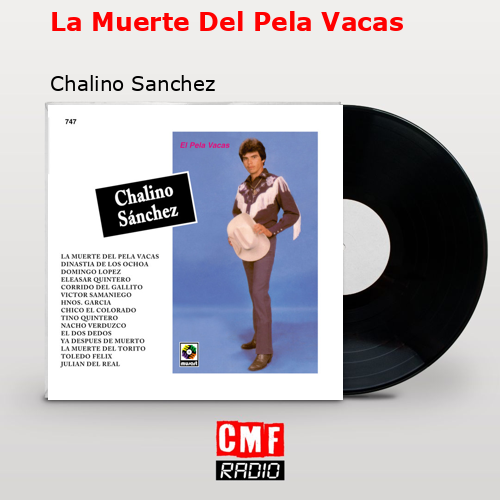 La Muerte Del Pela Vacas – Chalino Sanchez