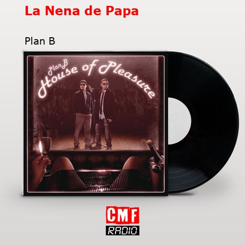 La Nena de Papa – Plan B