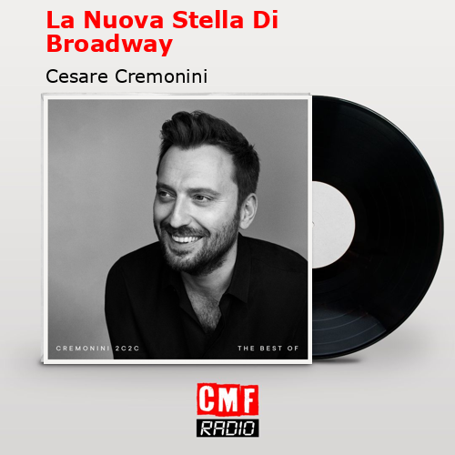 La Nuova Stella Di Broadway – Cesare Cremonini