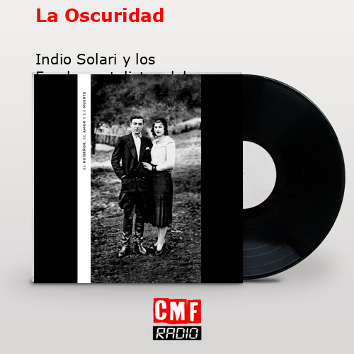 La Oscuridad – Indio Solari y los Fundamentalistas del Aire Acondicionado