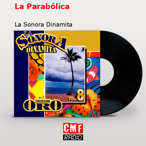 La Parabólica – La Sonora Dinamita