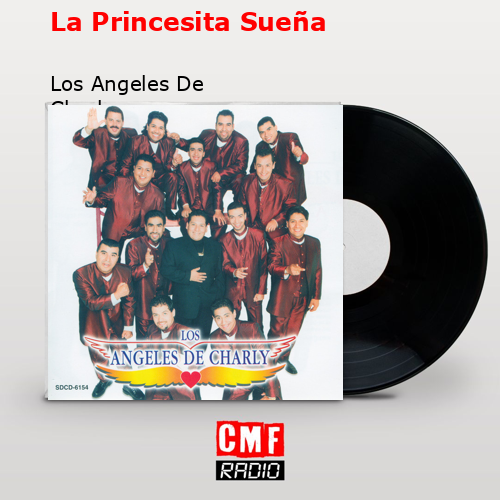 La Princesita Sueña – Los Angeles De Charly