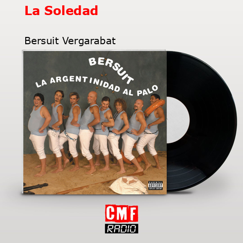 La Soledad – Bersuit Vergarabat