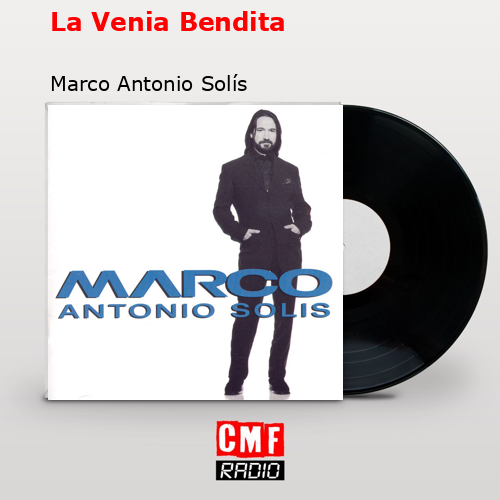 final cover La Venia Bendita Marco Antonio Solis