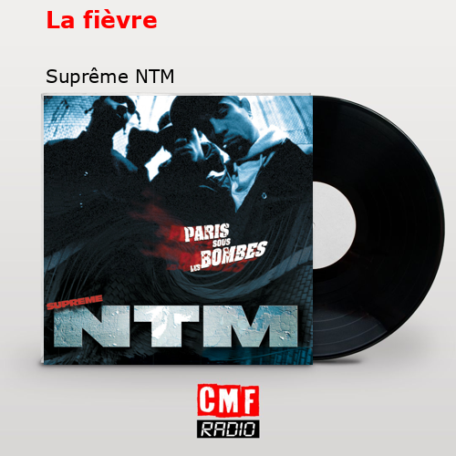 La fièvre – Suprême NTM