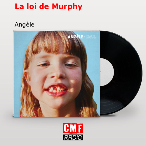 La loi de Murphy – Angèle