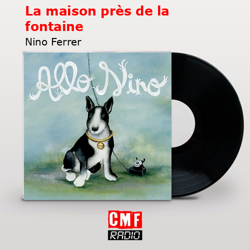 La maison près de la fontaine – Nino Ferrer