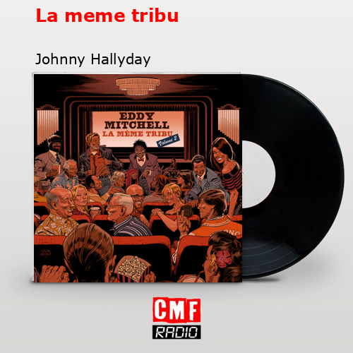 La meme tribu – Johnny Hallyday