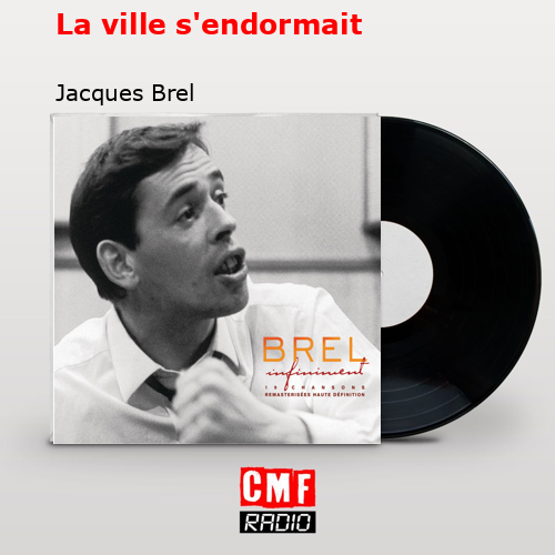 La ville s’endormait – Jacques Brel