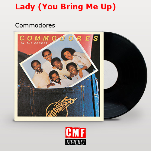 Lady (You Bring Me Up) – Commodores